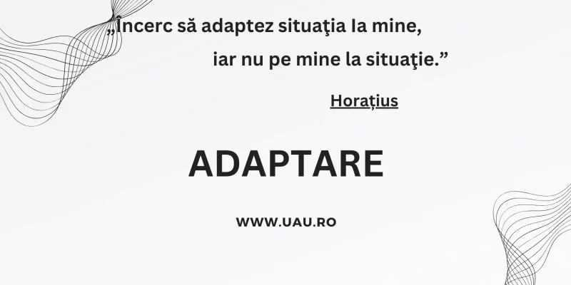 ADAPTARE – citate celebre